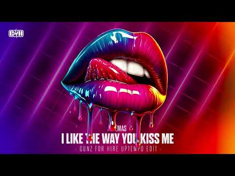 Artemas - I Like The Way You Kiss Me (Gunz For Hire Uptempo Edit)