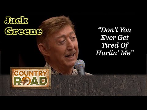 JACK GREENE talks about the history behind his hit DON"T YOU EVER GET TIRED OF HURTIN ME