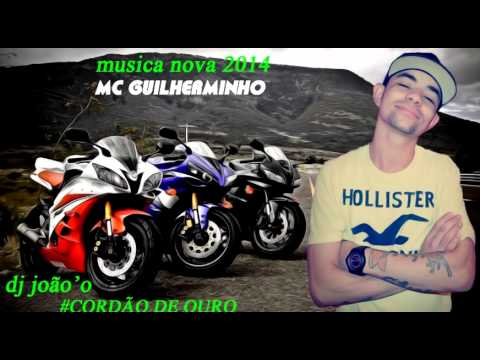 MC Guilherminho - Cordão De Ouro ( DJ João'o ) Lançamento 2014