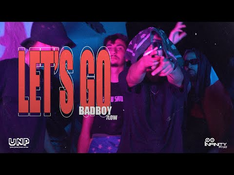 Badboy 7low - LET'S GO (Music Video)
