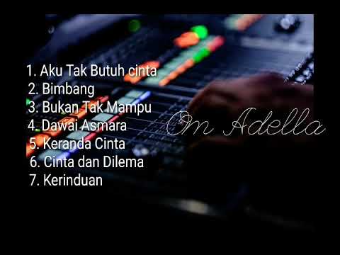 KUMPULAN CEK SOUND OM ADELLA .MANTAPP .!!