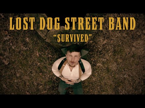 Lost Dog Street Band - "Survived" (Official Music Video)