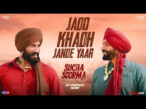 Jado Khadh Jande Yaar - Babbu Maan | New Punjabi Song 2024 | Sucha Soorma | In Cinemas Now — Sucha Soorma