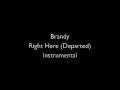 Brandy - Right Here (Departed) Instrumental 