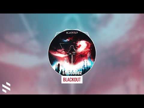 Trictonez - Blackout