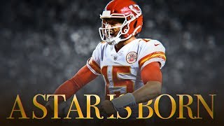 Patrick Mahomes: A Star is Born (Kansas City Chiefs Mini-Movie) ᴴᴰ