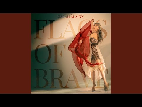Flags of Brave - Sarah Àlainn Version