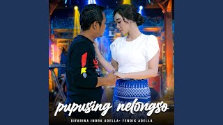 Download lagu Pupusing Nelongso (feat. Fendik Adella) mp3