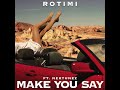 Rotimi Make You Say Ft Nektunez Raymi Remix