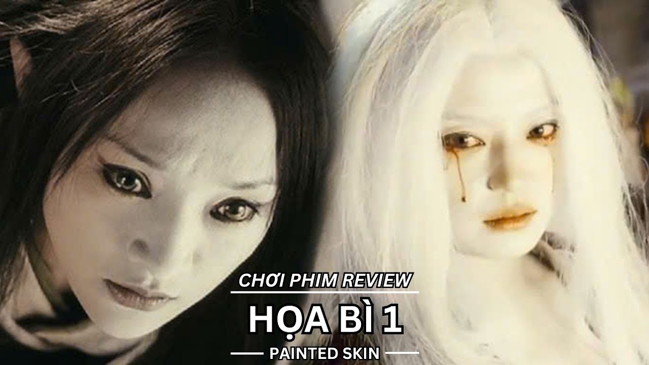 REVIEW PHIM: HỌA BÌ 1 - CHÂU TẤN - TRIỆU VY - CHUNG TỬ ĐƠN