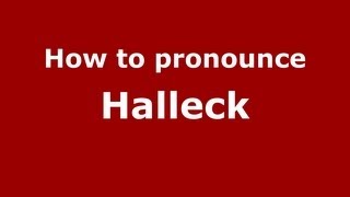 How to pronounce Halleck