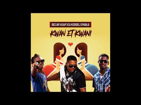 Deejay Asap x Dj Kerdel x Pablo - Kwan Et Kwani (Dennery Segment) Both Twanche Refix