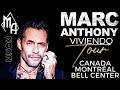 Marc Anthony- Viviendo Tour - Montreal , Canada 2022
