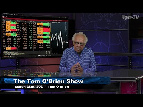 March 28th, The Tom O'Brien Show on TFNN - 2024