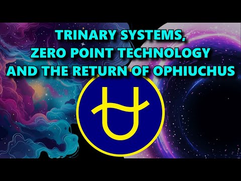 Trinäre Systeme, Nullpunkttechnologie und die Rückkehr des Schlangenträgers