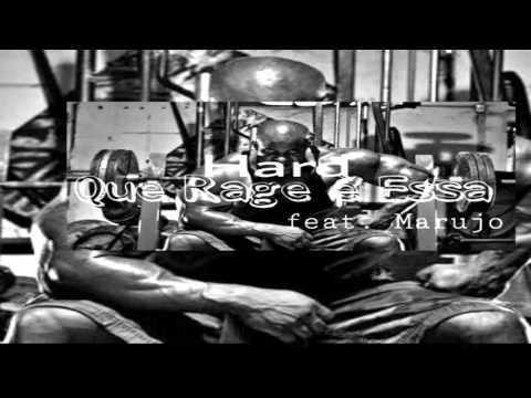 Hard feat. Marujo - Que Rage é Essa ( REMIX ).
