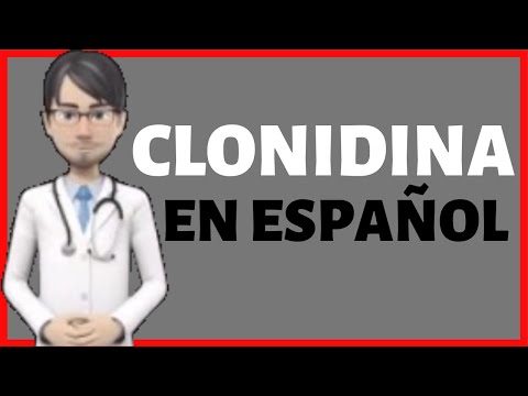 CLONIDINA | Clonidina PARA QUE SIRVE | Clonidine EN ESPAÑOL✅