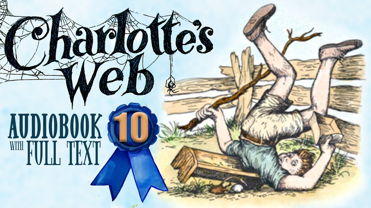 🐷🕷️ CHARLOTTE'S WEB Chapter 10 (Audiobook Full Text Read-along) 🕷️🐷
