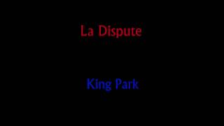La Dispute - King Park