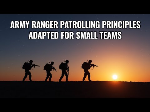 Five Principles of Patrolling and Scouting Your AO