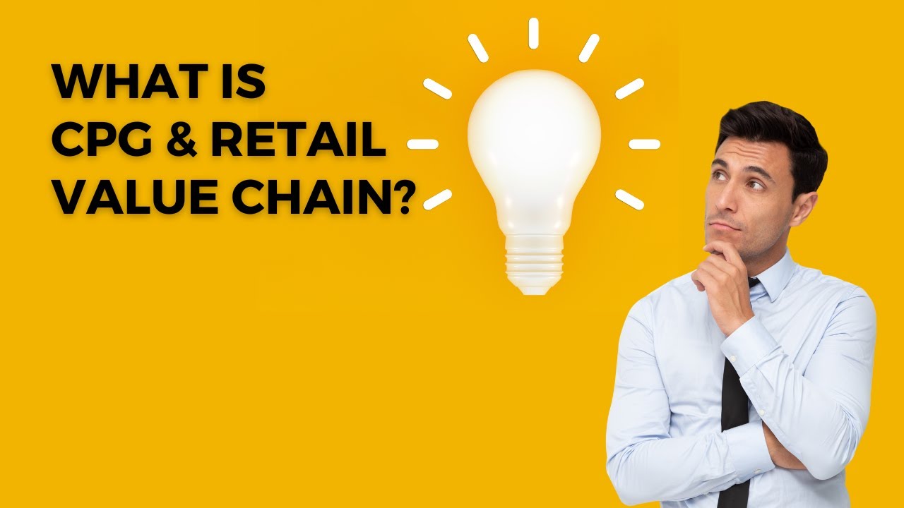 CPG & Retail Value Chain Simplified