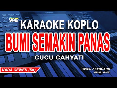 Bumi Semakin Panas Karaoke Dangdut Koplo - Cucu Cahyati (Nada Wanita)