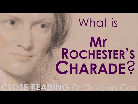 Mr Rochester’s Charade—Marriage, Blanche Ingram, Bertha Mason, & Jane Eyre—Charlotte Brontë ANALYSIS