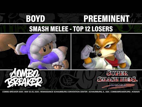 COMBO BREAKER 2025 TOP 12 LOSERS - Boyd (Ice Climbers) vs Preeminent (Fox) - Smash Melee