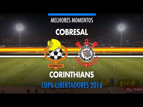 Melhores Momentos - Cobresal-CHI 0 x 1 Corinthians - Libertadores - 17/02/2016