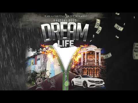 DREAM LIFE BY KAUTSKI