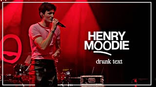 Download lagu henry moodie - drunk text (live, cologne) mp3
