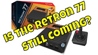 Is the Retron 77 Still Coming?