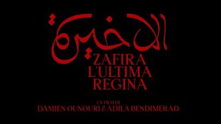Trailer ZAFIRA L'ULTIMA REGINA di Damien Ounouri, Adila Bendimerad
