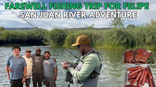 Farewell Fishing Trip for Felipe | San Juan River Adventure #rainbowtrout #flyfisherman #newmexico