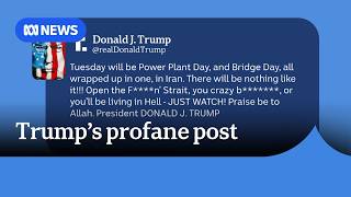 Trump threatens Iran in expletive-laden Truth Social post on Easter Sunday | ABC NEWS