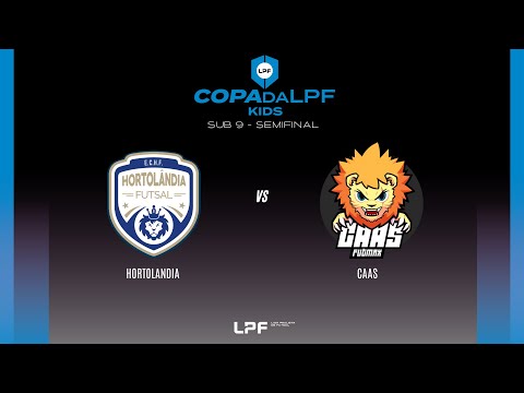 AO VIVO | SEMIFINAL COPA DA LPF  SUB 9 -  HORTOLANDIA x CAAS