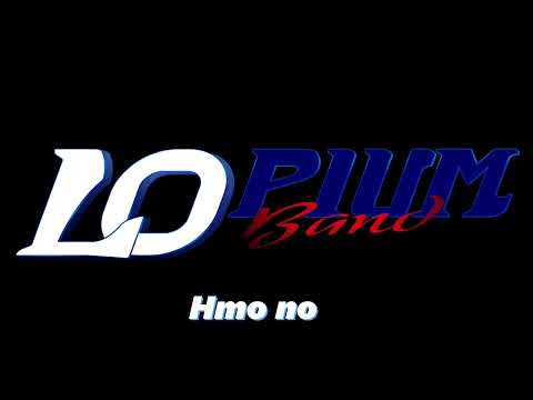 Lopium Band - Hmo no (Album Txho khib)