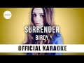 Birdy - Surrender (Official Karaoke Instrumental) | SongJam