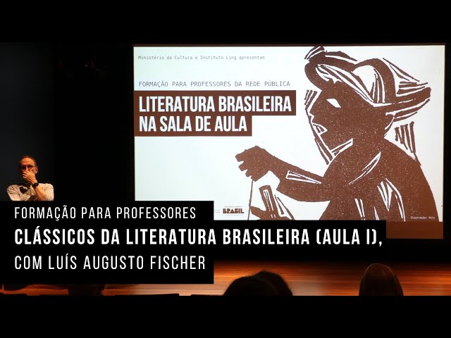 Clássicos da Literatura Brasileira, com Luiz Augusto Fischer