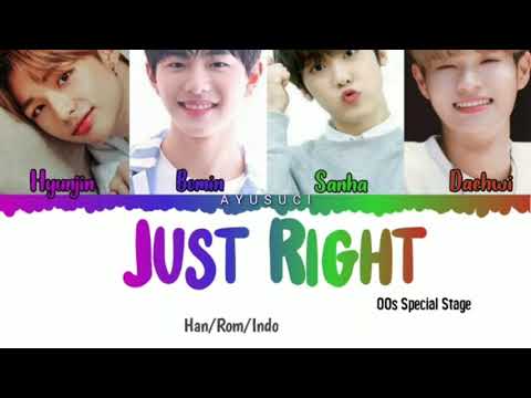 00s Special Stage - Just Right (GOT7) COLOR CODED HAN/ROM/INDO ~ #hyunjin #bomin #sanha #daewhi