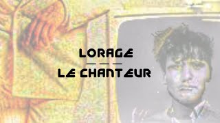 Lorage - Le chanteur
