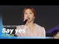 🎧펀치(PUNCH) - Say yes(달의 연인 - 보보경심 려 OST) | 2022 새만금 K-POP 페스티벌