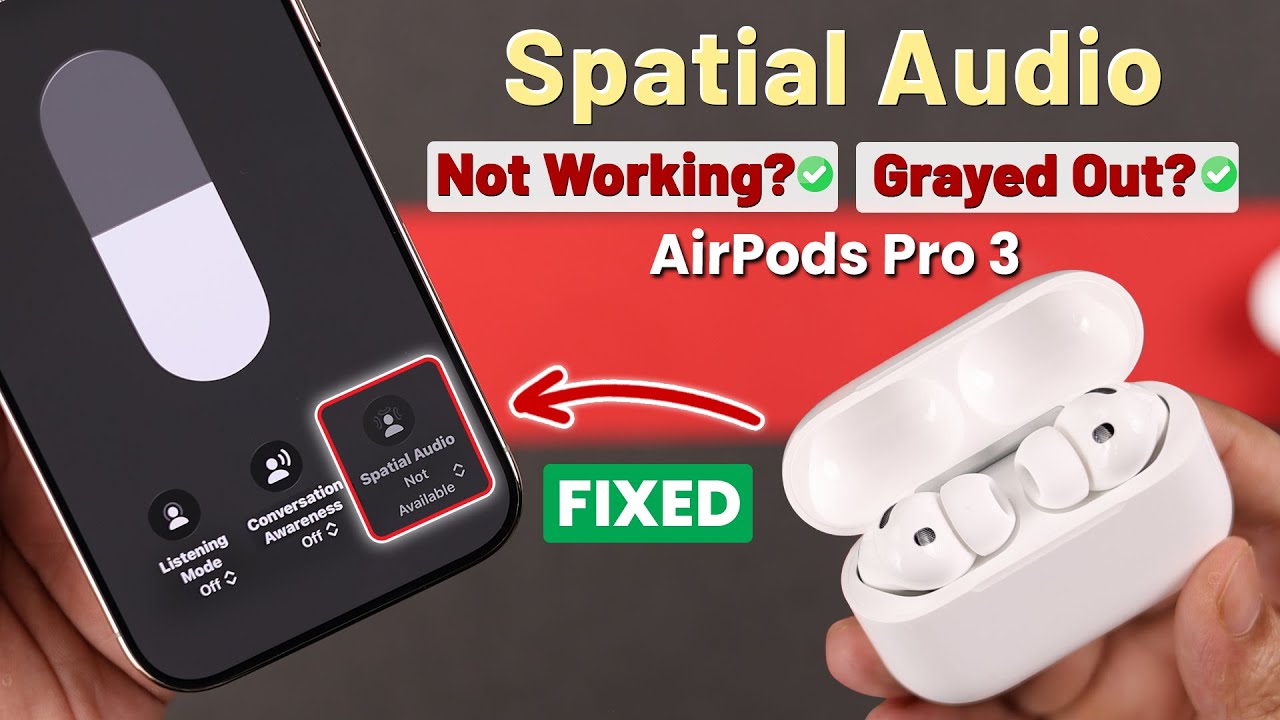 Fix- AirPods Pro 3 Spatial Audio Greyed Out! [Not Working]