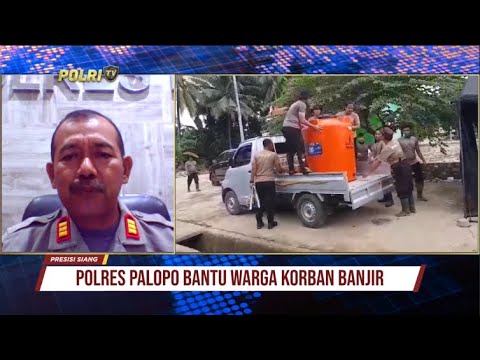 LIVE DIALOG : POLRES PALOPO BANTU WARGA KORBAN BANJIR