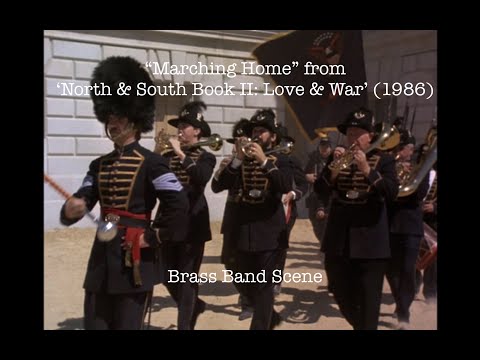 “Marching Home” from 'North & South Book 2: Love & War, Ep. 1' (1986) - Brass Band Scenes