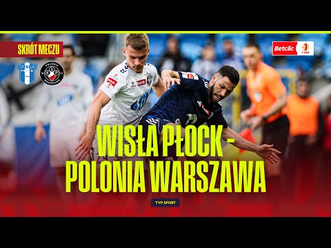 SKRÓT: BARAŻE O EKSTRAKLASĘ. WISŁA PŁOCK - POLONIA WARSZAWA. BETCLIC 1 LIGA