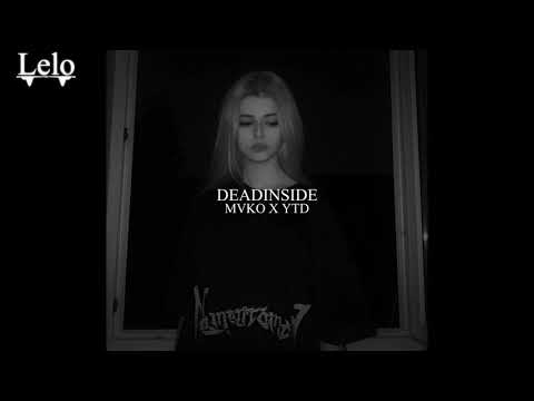 MVKO X YTD - DEADINSIDE (BASS BOOSTED)