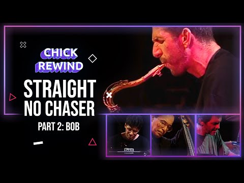 Chick with Eddie Gomez, Steve Gadd & Bob Berg - "Straight, No Chaser" Part 2