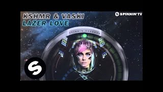 KSHMR & Vaski - Lazer Love (ft. Francisca Ha) [Free Download]