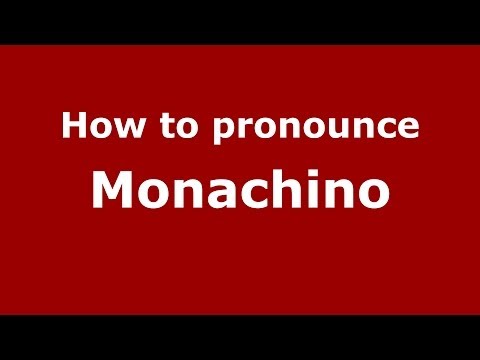 How to pronounce Monachino (Italian/Italy) - PronounceNames.com